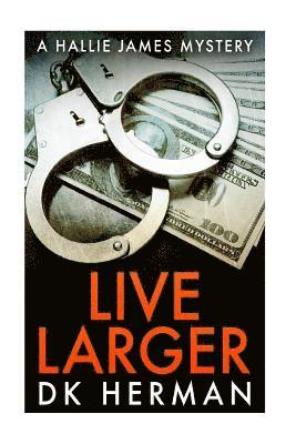 bokomslag Live Larger: A Hallie James Mystery