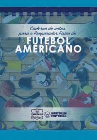 bokomslag Caderno de notas para o Preparador Físico de Futebol Americano