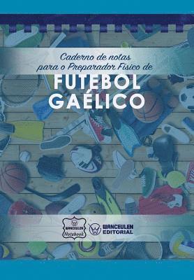 bokomslag Caderno de notas para o Preparador Físico de Futebol Gaélico