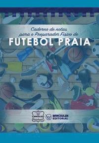 bokomslag Caderno de Notas Para O Preparador Físico de Futebol Praia