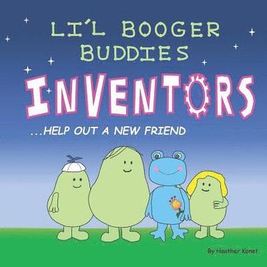 bokomslag Li'l Booger Buddies Inventors Help Out a New Friend