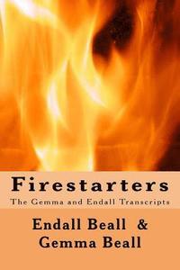 bokomslag Firestarters: The Gemma and Endall Transcripts