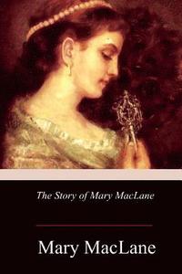 bokomslag The Story of Mary MacLane