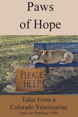 Paws of Hope: Tales from a Denver Colorado Vet 1
