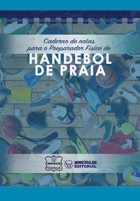 bokomslag Caderno de notas para o Preparador Físico de Handebol de Praia