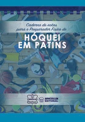 bokomslag Caderno de notas para o Preparador Físico de Hóquei em patins