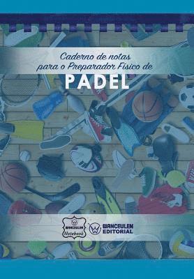 bokomslag Caderno de notas para o Preparador Físico de Padel