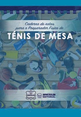 Caderno de notas para o Preparador Físico de Ténis de mesa 1