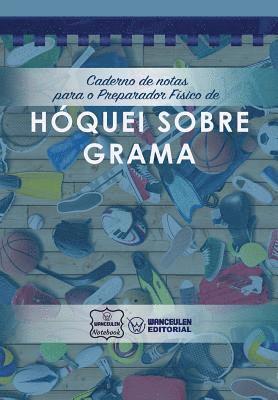 Caderno de notas para o Preparador Físico de Hóquei sobre grama 1