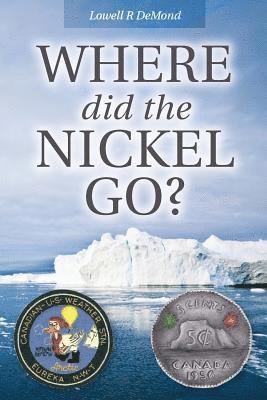 Where Did the Nickel Go? 1