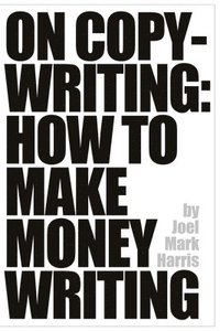 bokomslag On Copywriting: How To Make Money Writing