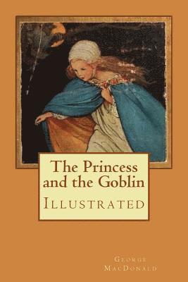 bokomslag The Princess and the Goblin: Illustrated