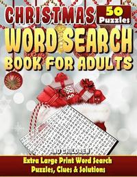 bokomslag Christmas Word Search: Christmas Word Search Books for Adults and Children. Extra Large Print Word Search Puzzles, Clues & Solutions.: Can Yo