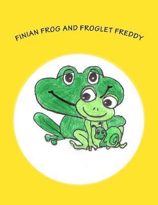 bokomslag Finian Frog and Froglet Freddy: A Finian Frog Tale