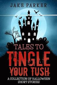 bokomslag Tales to Tingle Your Tush