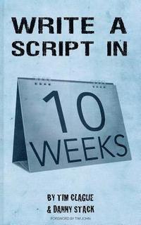 bokomslag Write a Script in 10 Weeks