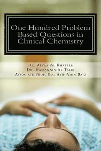 bokomslag One Hundred Problem Based Questions in Clinical Chemistry: For Undergraduates & Postgraduates