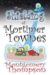 bokomslag The Shielding of Mortimer Townes
