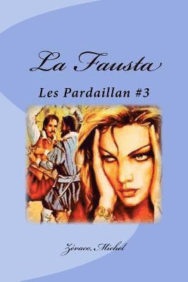 Zévaco Michel, Mybook - La Fausta: Les Pardaillan #3, Häftad