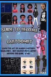 bokomslag Guide to Become Cartoonist: Learn the Art of Art making