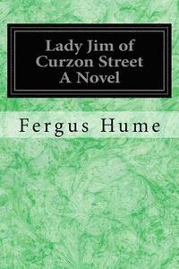 bokomslag Lady Jim of Curzon Street A Novel
