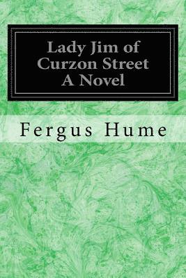 bokomslag Lady Jim of Curzon Street A Novel