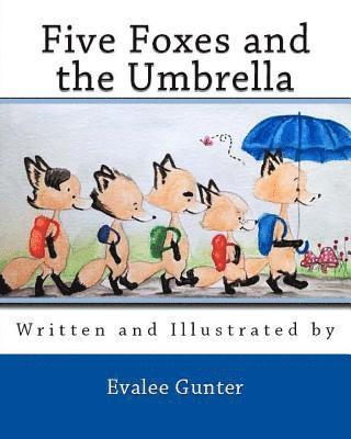 Five Foxes and the Umbrella 1