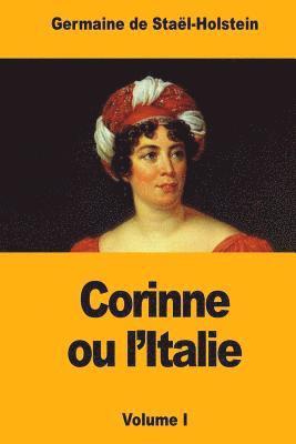 Germaine de Staël-Holstein - Corinne ou l'Italie: Volume I, Häftad