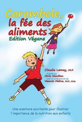 bokomslag Carambole, la Fée des aliments -Edition Végane: Edition Végane