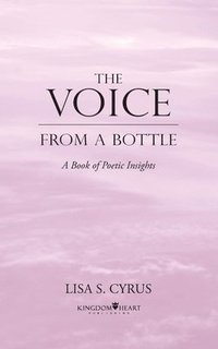 bokomslag The Voice from a Bottle: A Book of Poetic Insights
