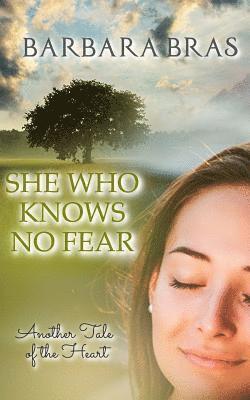 Barbara Bras - She Who Knows No Fear: Another Tale of the Heart, Häftad