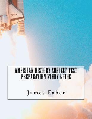 bokomslag American History Subject Test Preparation Study Guide