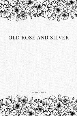 Old Rose and Silver