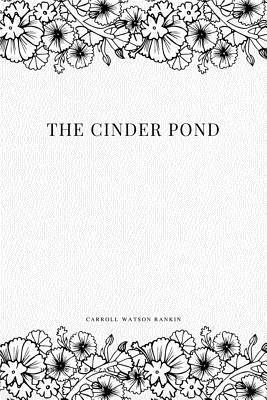 The Cinder Pond 1