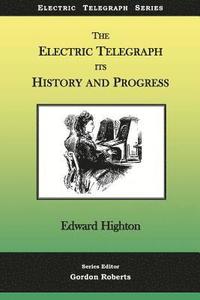 bokomslag The Electric Telegraph - Its History and Progress
