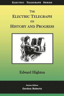 The Electric Telegraph - Its History and Progress 1