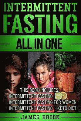 James Brook - Intermittent Fasting: The Ultimate All In One Guide To Intermittent Fasting, Häftad