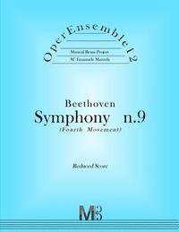 bokomslag OperEnsemble12, Beethoven, Symphony n.9 (Fourth Movement): Reduced Score