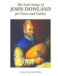 bokomslag The Lute Songs of John Dowland for Voice and Guitar
