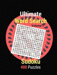 bokomslag Ultimate Word Search Sudoku 400 Puzzles Volume 1: Ultimate Sudoko Word Search Over 400 The Times Ultimate Killer Games