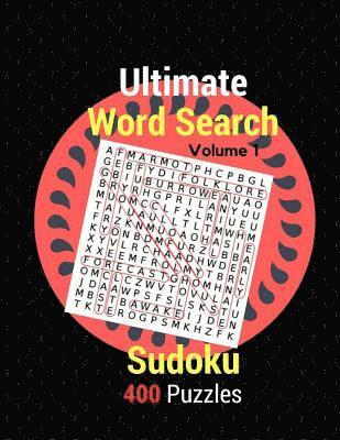 Ultimate Word Search Sudoku 400 Puzzles Volume 1: Ultimate Sudoko Word Search Over 400 The Times Ultimate Killer Games 1