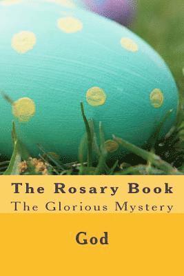 Cherish Fultz, God - The Rosary Book: The Glorious Mystery, Häftad