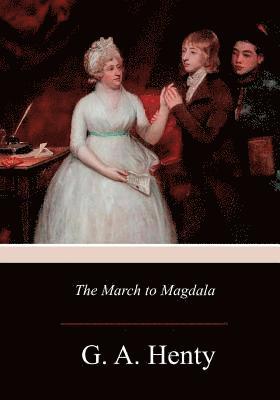 The March to Magdala 1