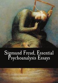 bokomslag Sigmund Freud, Essential Psychoanalysis Essays