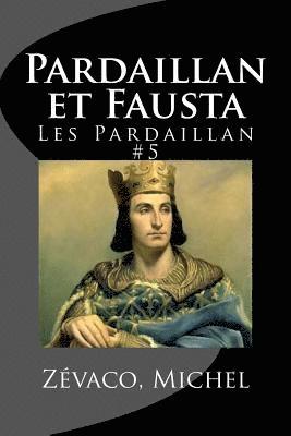 Pardaillan et Fausta: Les Pardaillan #5 1