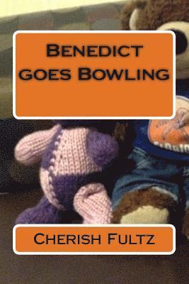 Cherish Fultz - Benedict goes Bowling, Häftad