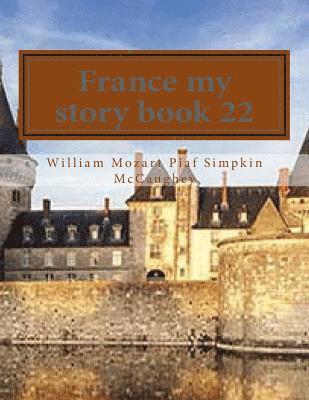 France my story book 22: My memoirs 1