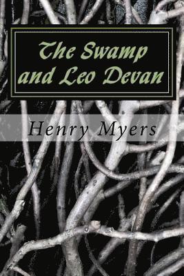 Henry Myers - The Swamp and Leo Devan, Häftad