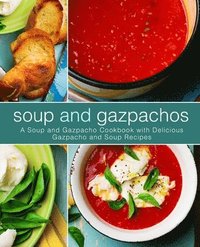 bokomslag Soup and Gazpachos