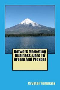 bokomslag Network Marketing Business: Dare To Dream And Prosper
